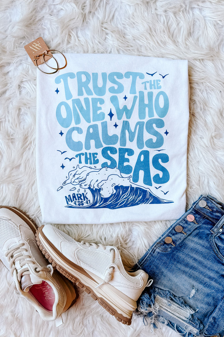 Trust The One Who Calms The Seas Graphic Tee - White